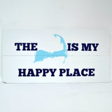 The Cape Is My Happy Place Wood Sign - Cape Cod Wall Decor